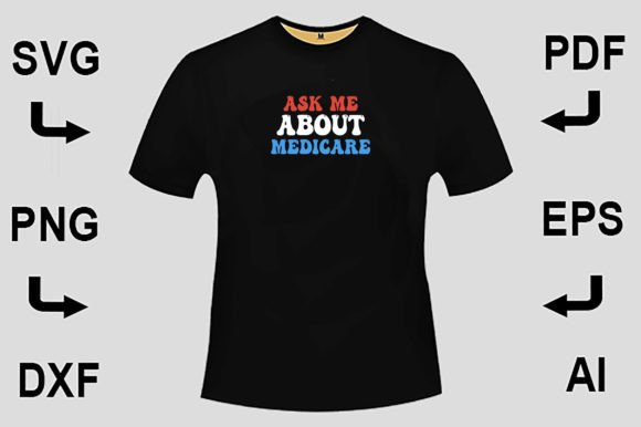 Ask Me About Medicare SVG T-Shirt Design