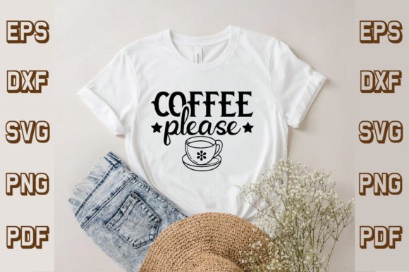 Coffee Please SVG: A Graphics Asset for T-Shirt Designs