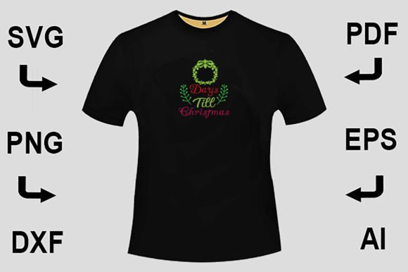 Days Till Christmas SVG T-Shirt Design