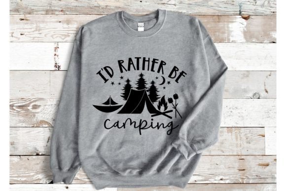 I'd Rather Be Camping SVG Graphics for T-Shirt Designs