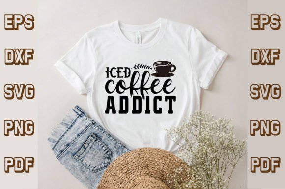 Iced Coffee Addict Svg: T-Shirt Graphics Review