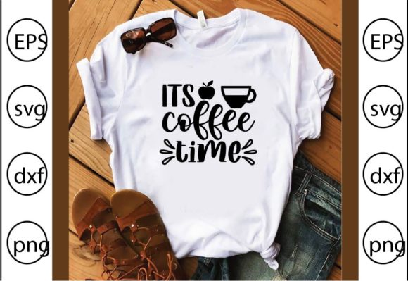 Its Coffee Time Graphics Review for T-Shirt Designs