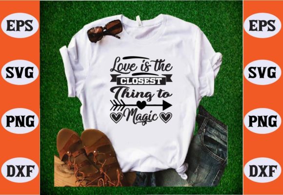 Love is the Closest Thing to Magic Svg Graphics