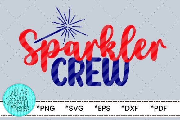 Sparkler Crew, 4th of July SVG