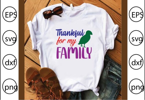 Thankful for My Family Graphics for T-Shirt Designs